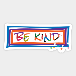 Be Kind! Sticker